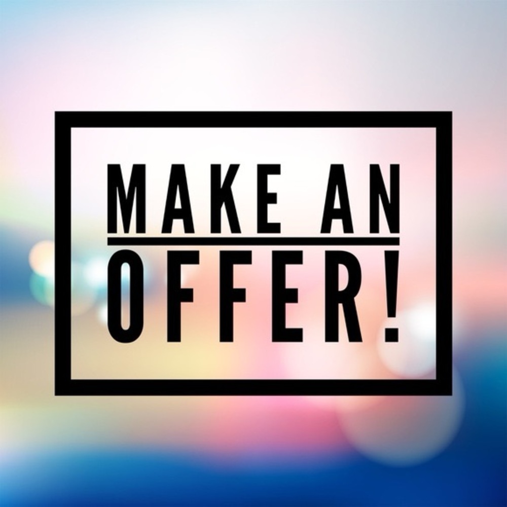 Make an offer and I’ll try to honor it!